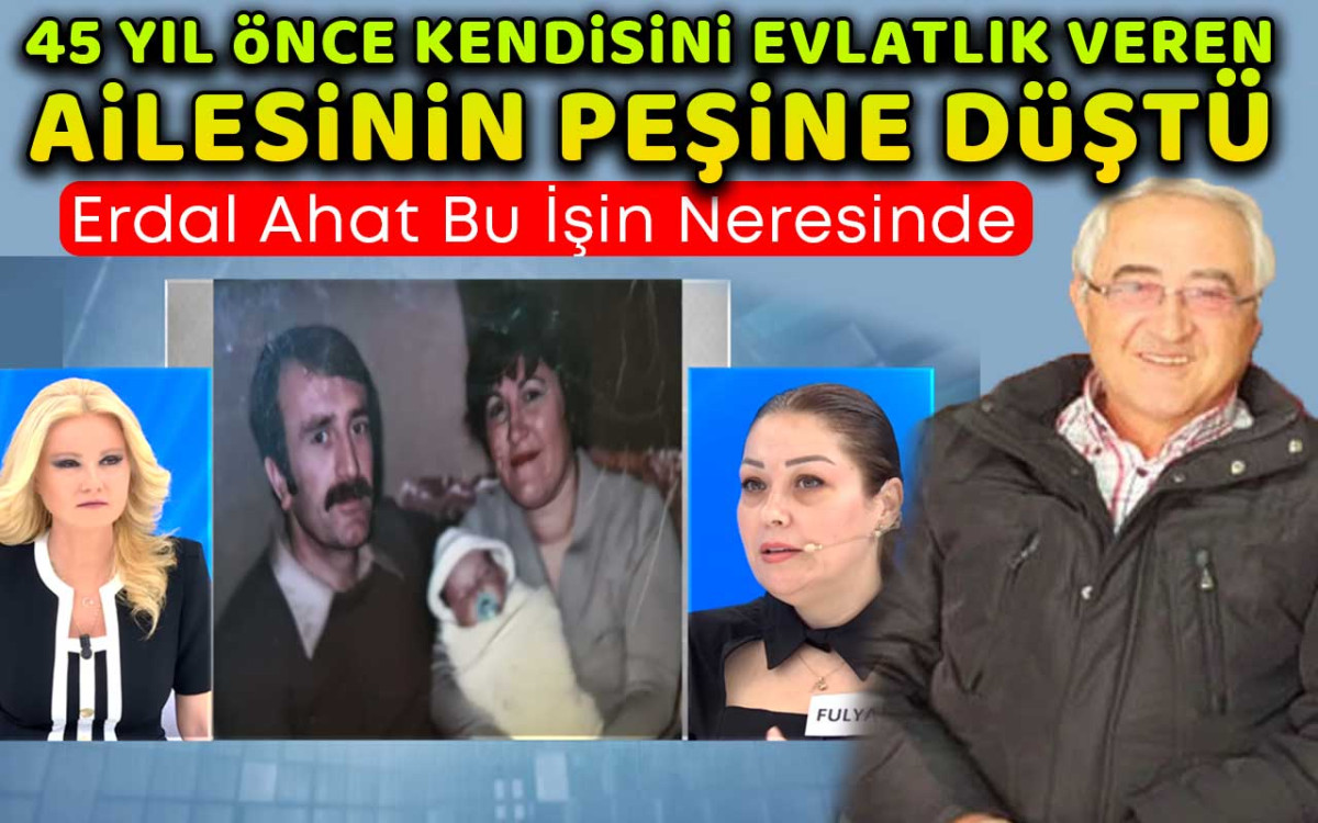 45 Yıl önce kendisini evlatlık veren ailesinin peşine düştü