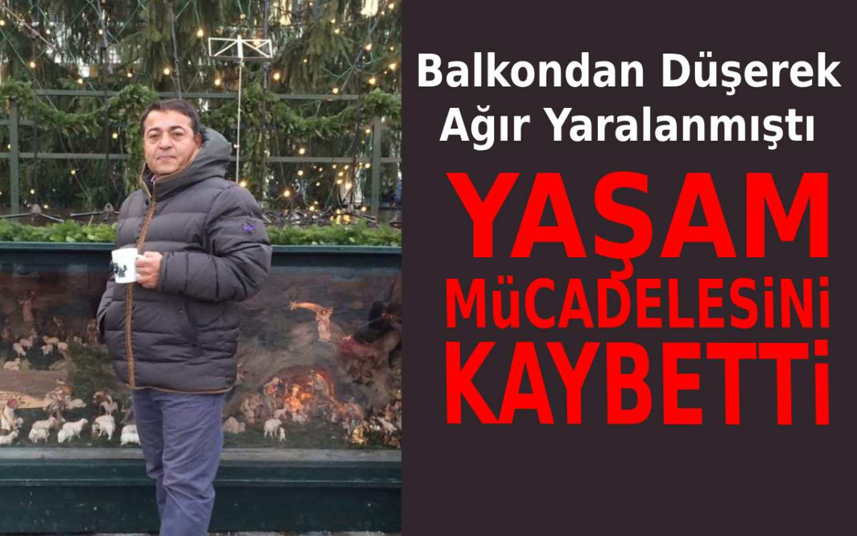 Balkondan Düşmüştü, Yaşam Mücadelesini Kaybetti