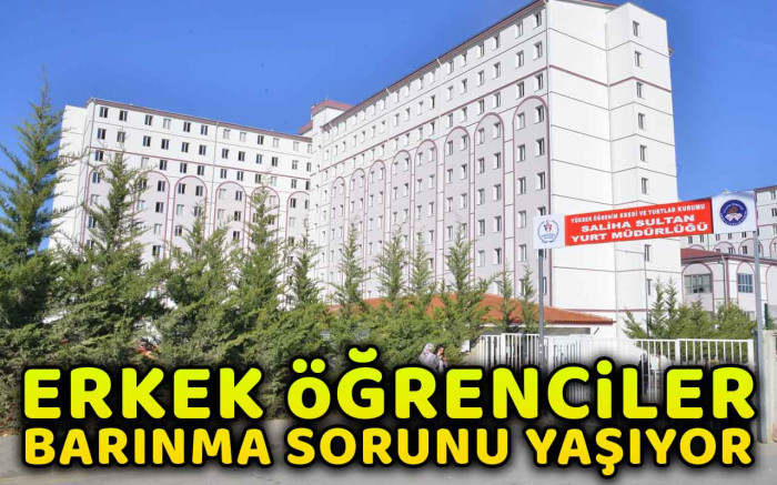 Erkek Öğrenciler Barınma Sorunu Yaşıyor