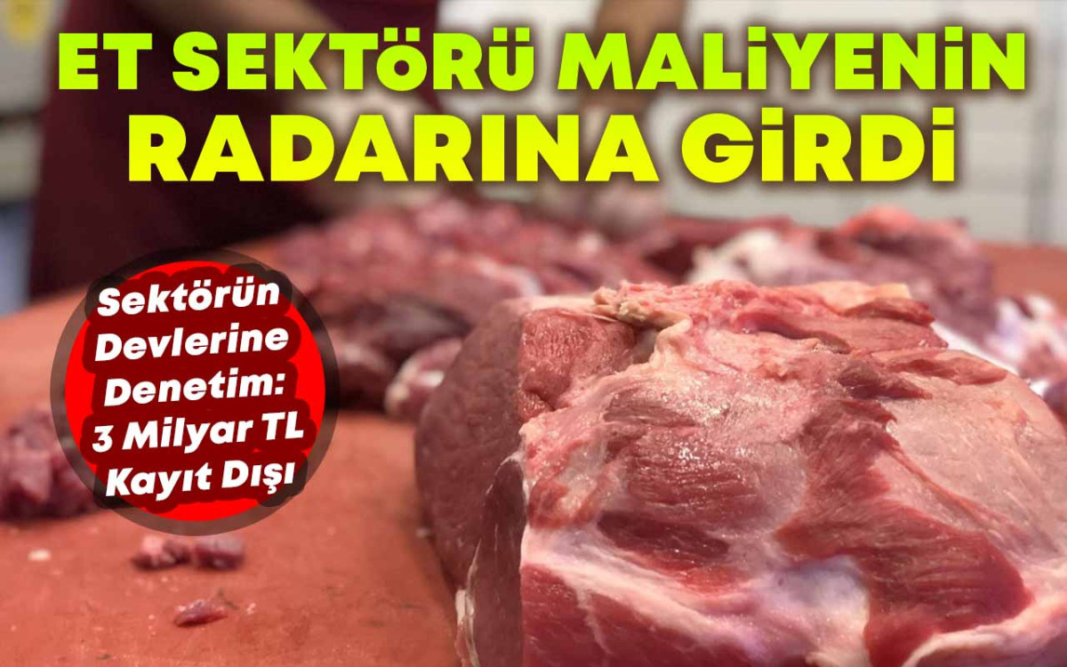 Et Sektörü Maliyenin Radarına Girdi