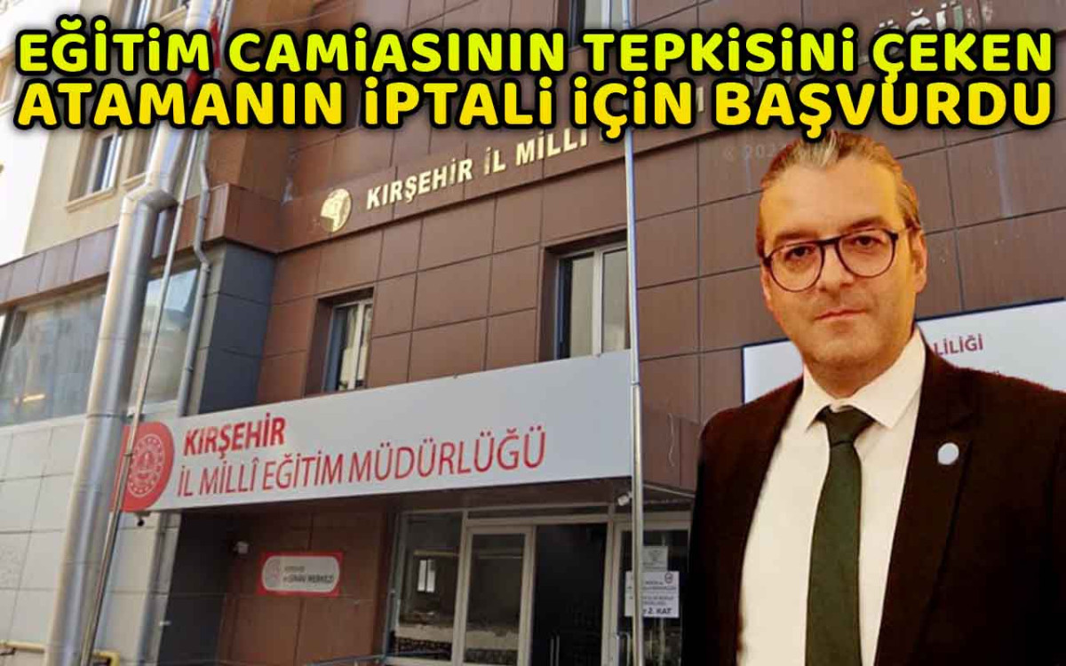 Haksız Atamanın İptali İçin Başvuruda Bulundu