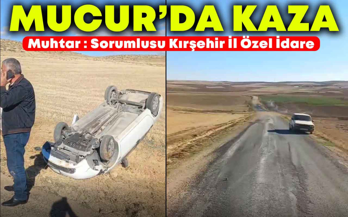 Kaza Oldu : Suçlusu Kırşehir İl Özel İdare