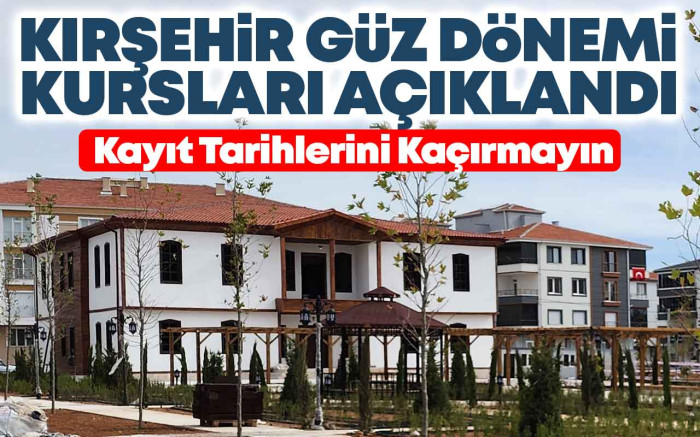 Kırşehir Güz Dönemi Kursları Açıklandı