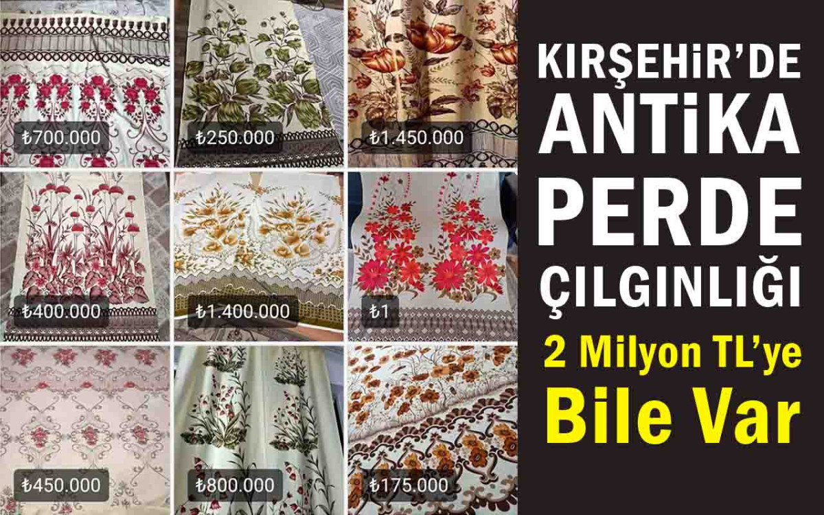 Kırşehir'de Antika Perde Çılgınlığı