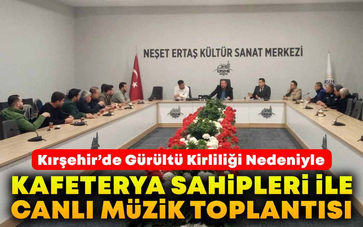 Kırşehir'de Gürültü Kirliliği Toplantısı