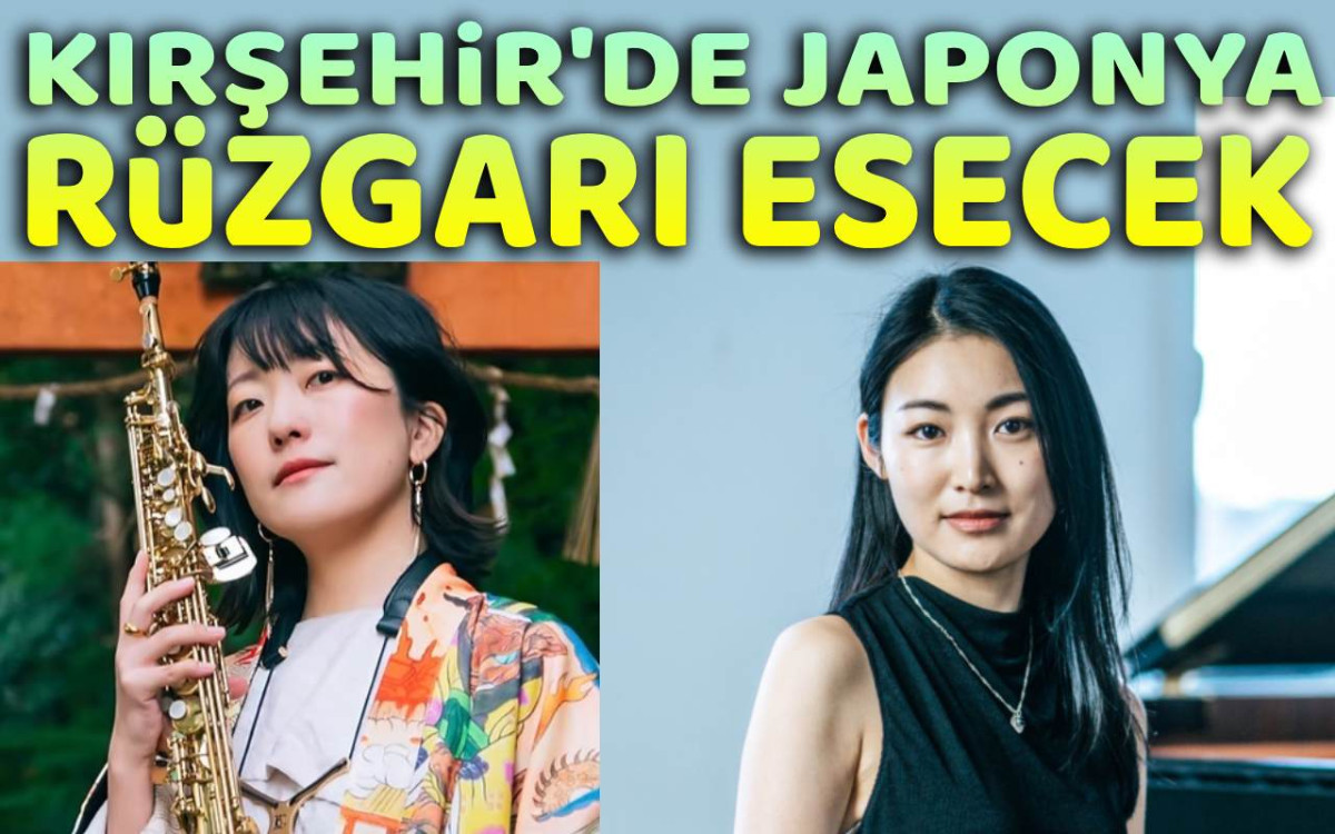 Kırşehir'de Japonya rüzgarı esecek