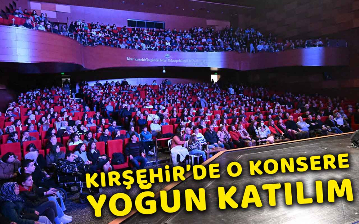 Kırşehir'de o konsere yoğun katılım