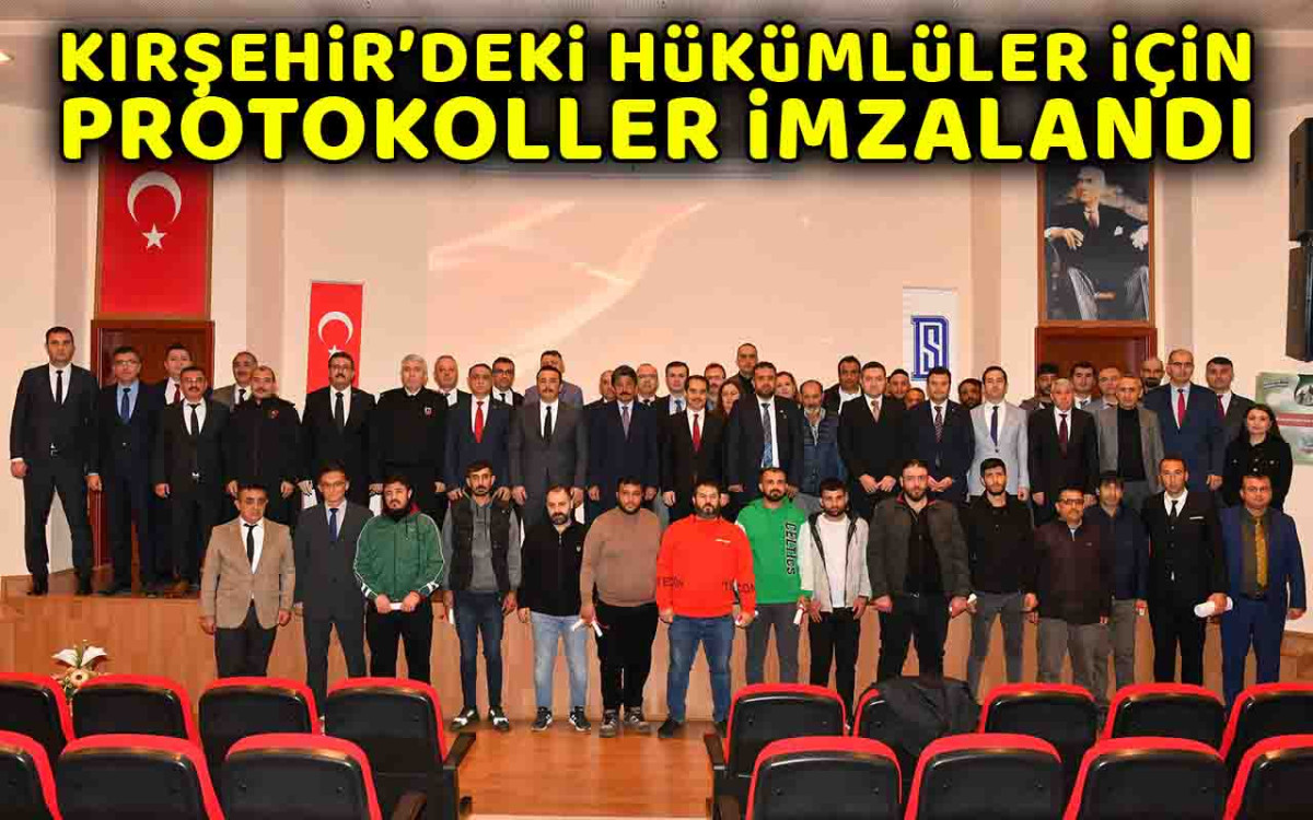 Kırşehir'deki Hükümlüler İçin Protokoller İmzalandı