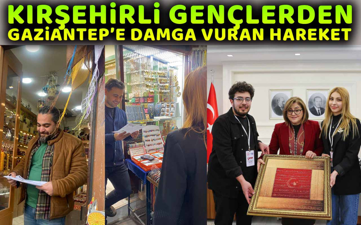 Kırşehirli gençlerden Gaziantep'e damga vuran hareket