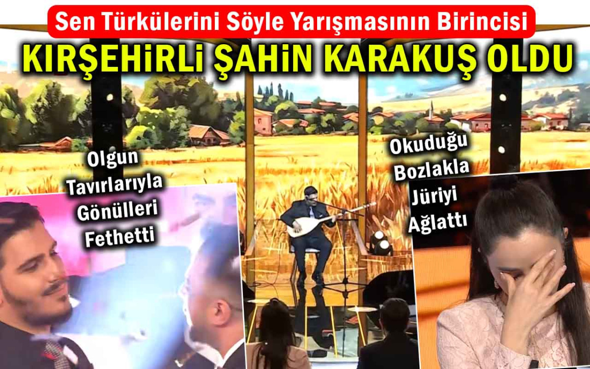 Kırşehirli Şahin Karakuş Fenomen Yarışmanın Birincisi Oldu