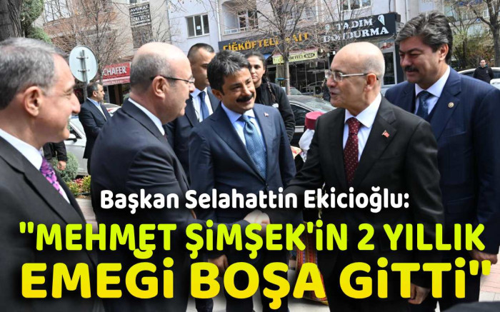 Mehmet Şimşek'in 2 yıllık emeği boşa gitti