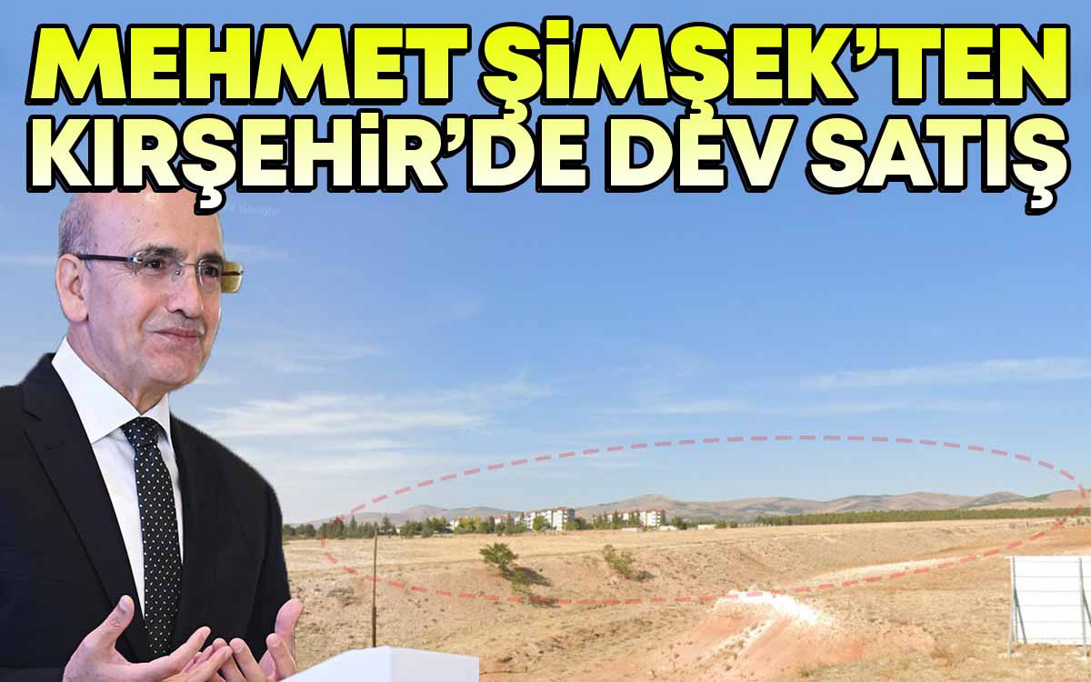 Mehmet Şimşek'ten Kırşehir'de Dev Satış