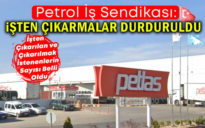 Petlas'ta işten çıkarma sürecinin durdurulduğu açıklandı